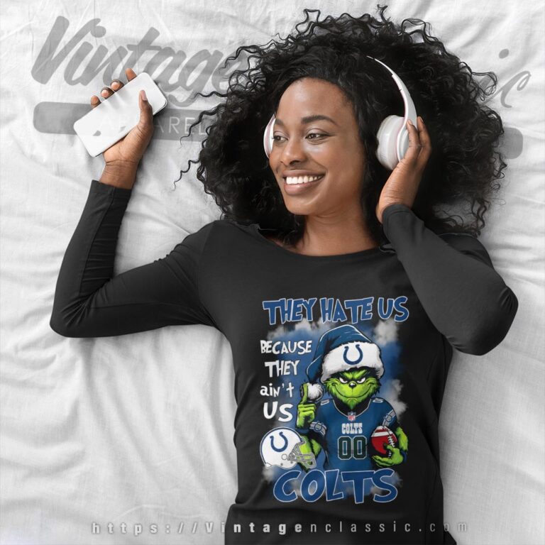 Grinch Indianapolis Colts Christmas Shirt They Hate Us Because They Aint Us Long Sleeve Tee Grinch Indianapolis Colts Christmas Shirt They Hate Us Because They Aint Us Long Sleeve Tee