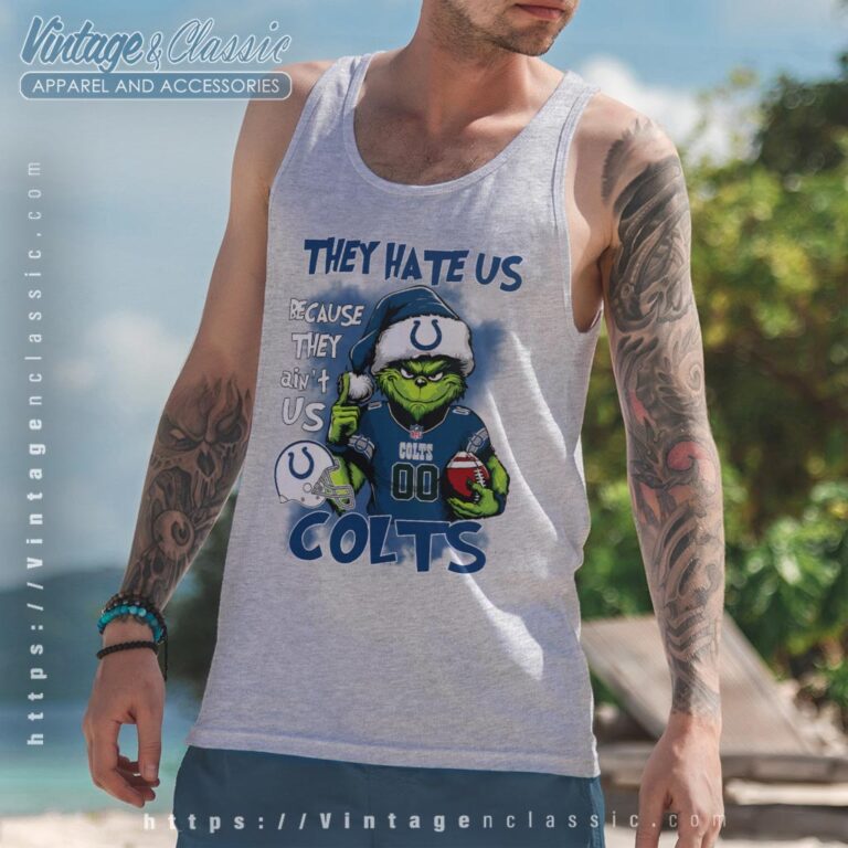 Grinch Indianapolis Colts Christmas Shirt They Hate Us Because They Aint Us Tank Top Racerback Grinch Indianapolis Colts Christmas Shirt They Hate Us Because They Aint Us Tank Top Racerback