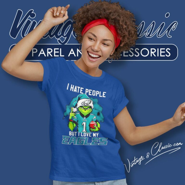 Grinch Jalen Hurts I Hate People But I Love My Philadelphia Eagles Women T Shirt Grinch Jalen Hurts I Hate People But I Love My Philadelphia Eagles Women T Shirt