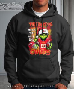 Grinch Kansas city Chiefs Christmas Shirt They Hate Us Because They Aint Us Hoodie