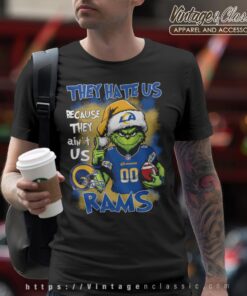 Grinch Los Angeles Rams Christmas Shirt They Hate Us Because They Aint Us T shirt