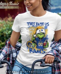 Grinch Los Angeles Rams Christmas Shirt They Hate Us Because They Aint Us Women T shirt