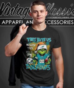 Grinch Miami Dolphins Christmas Shirt – They Hate Us Because They Aint Us