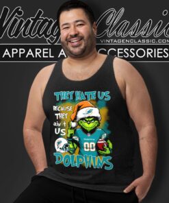 Grinch Miami Dolphins Christmas Shirt They Hate Us Because They Aint Us Tank Top Racerback