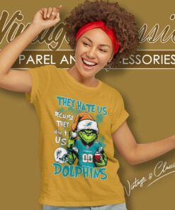 Grinch Miami Dolphins Christmas Shirt They Hate Us Because They Aint Us Women T shirt