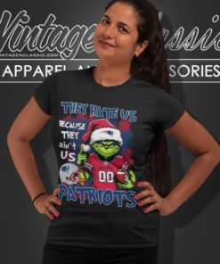 Grinch New England Patriots Christmas Shirt They Hate Us Because They Aint Us Women T shirt