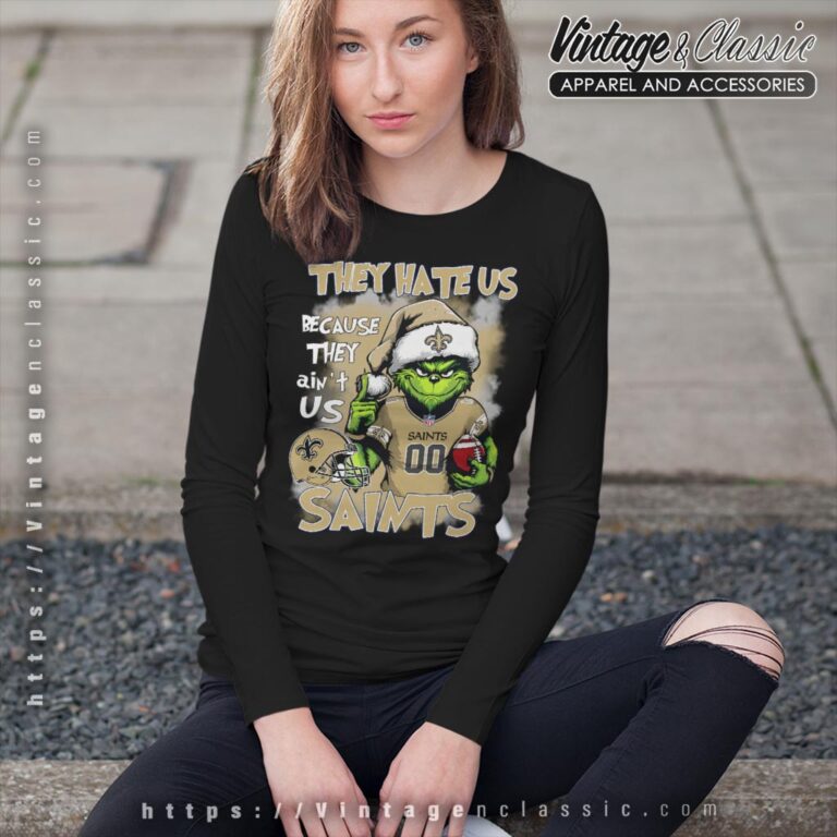 Grinch New Orleans Saints Christmas Shirt They Hate Us Because They Aint Us Long Sleeve Tee Grinch New Orleans Saints Christmas Shirt They Hate Us Because They Aint Us Long Sleeve Tee