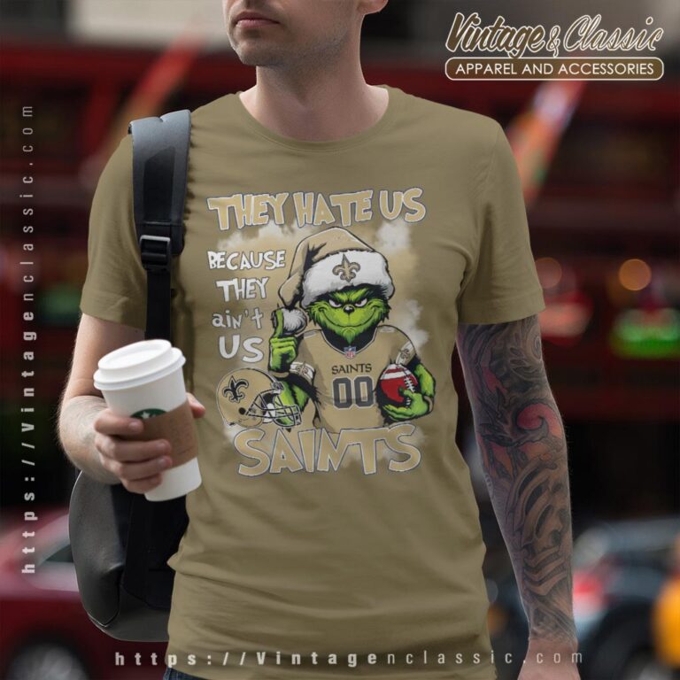 Grinch New Orleans Saints Christmas Shirt They Hate Us Because They Aint Us T shirt Grinch New Orleans Saints Christmas Shirt They Hate Us Because They Aint Us T shirt