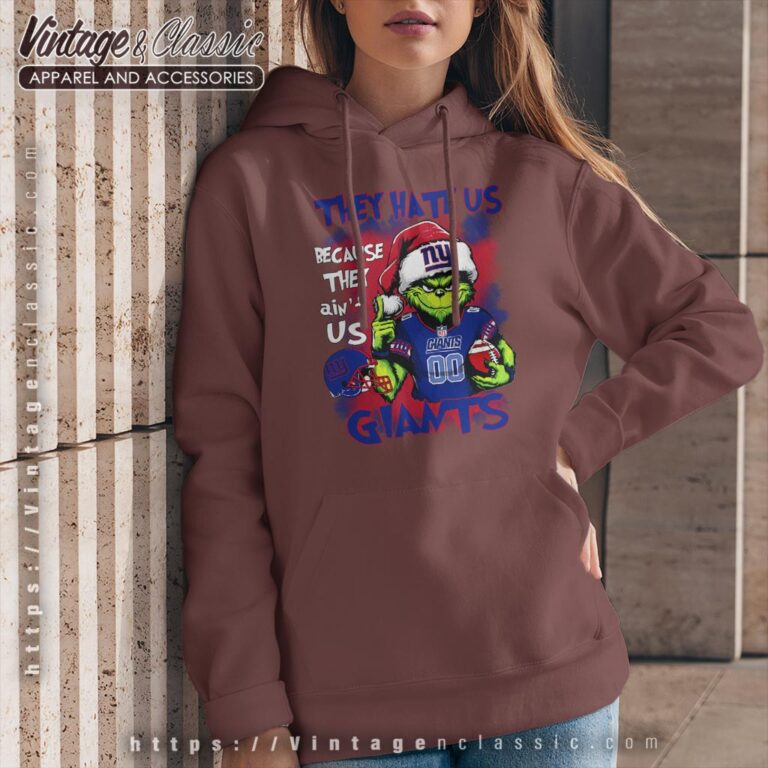 Grinch New York Giants Christmas Shirt They Hate Us Because They Aint Us Hoodie Grinch New York Giants Christmas Shirt They Hate Us Because They Aint Us Hoodie