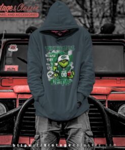 Grinch New York Jets Christmas Shirt They Hate Us Because They Aint Us Hoodie