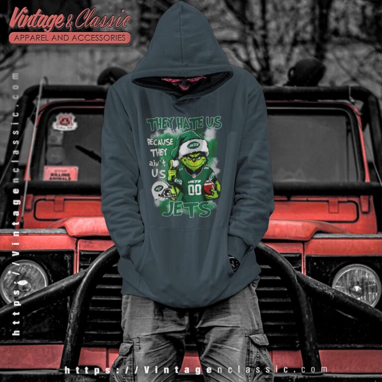 Grinch New York Jets Christmas Shirt They Hate Us Because They Aint Us Hoodie Grinch New York Jets Christmas Shirt They Hate Us Because They Aint Us Hoodie