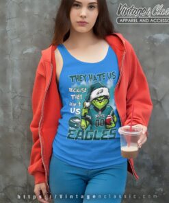 Grinch Philadelphia Eagles Christmas Shirt – They Hate Us Because They Aint Us