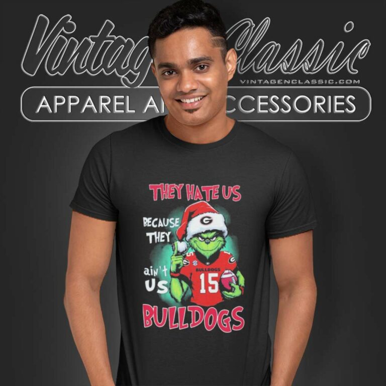 Grinch Santa Georgia Bulldogs Shirt They Hate Us Cause They Aint Us T Shirt Grinch Santa Georgia Bulldogs Shirt They Hate Us Cause They Aint Us T Shirt