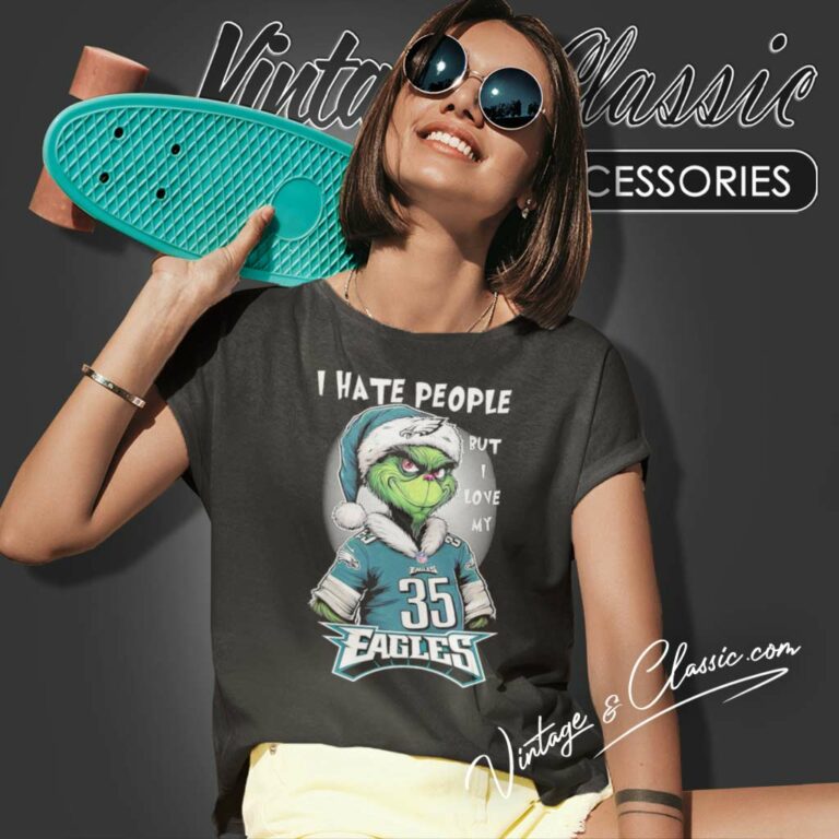 Grinch Santa Love My Eagles Boston Scott Shirt I Hate People Women TShirt Grinch Santa Love My Eagles Boston Scott Shirt I Hate People Women TShirt