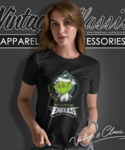 Grinch Santa Love My Philadelphia Eagles Shirt I Hate People Women TShirt