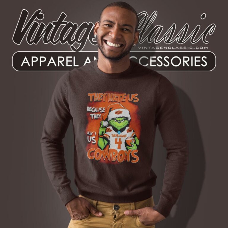 Grinch Santa They Hate Us Because They Aint Us Oklahoma State Cowboys Sweatshirt Grinch Santa They Hate Us Because They Aint Us Oklahoma State Cowboys Sweatshirt