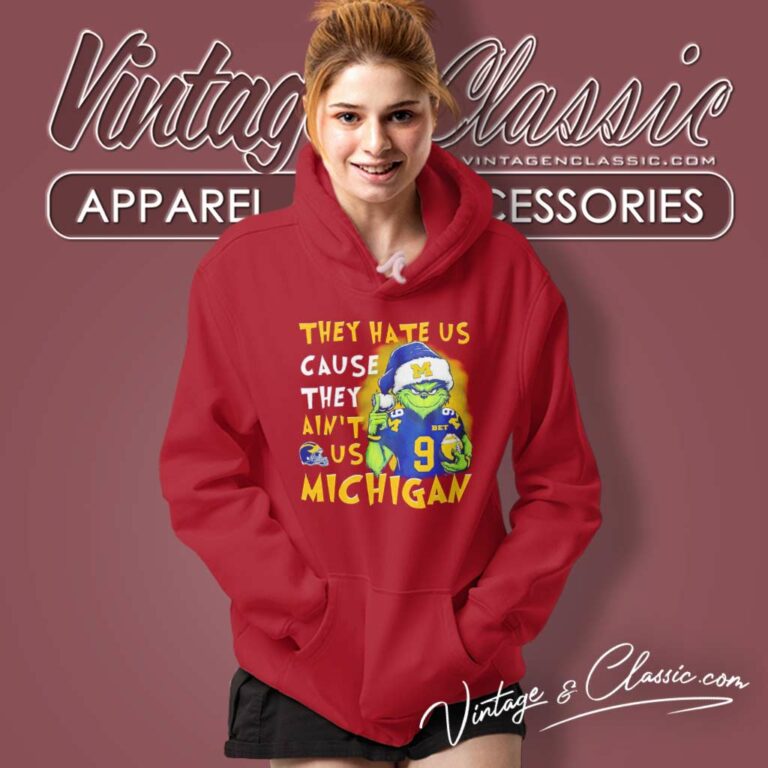 Grinch Santa They Hate Us Cause They Aint Us Michigan Wolverines Hoodie Grinch Santa They Hate Us Cause They Aint Us Michigan Wolverines Hoodie