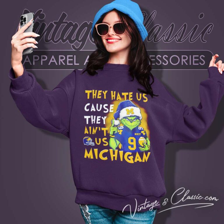 Grinch Santa They Hate Us Cause They Aint Us Michigan Wolverines Sweatshirt Grinch Santa They Hate Us Cause They Aint Us Michigan Wolverines Sweatshirt