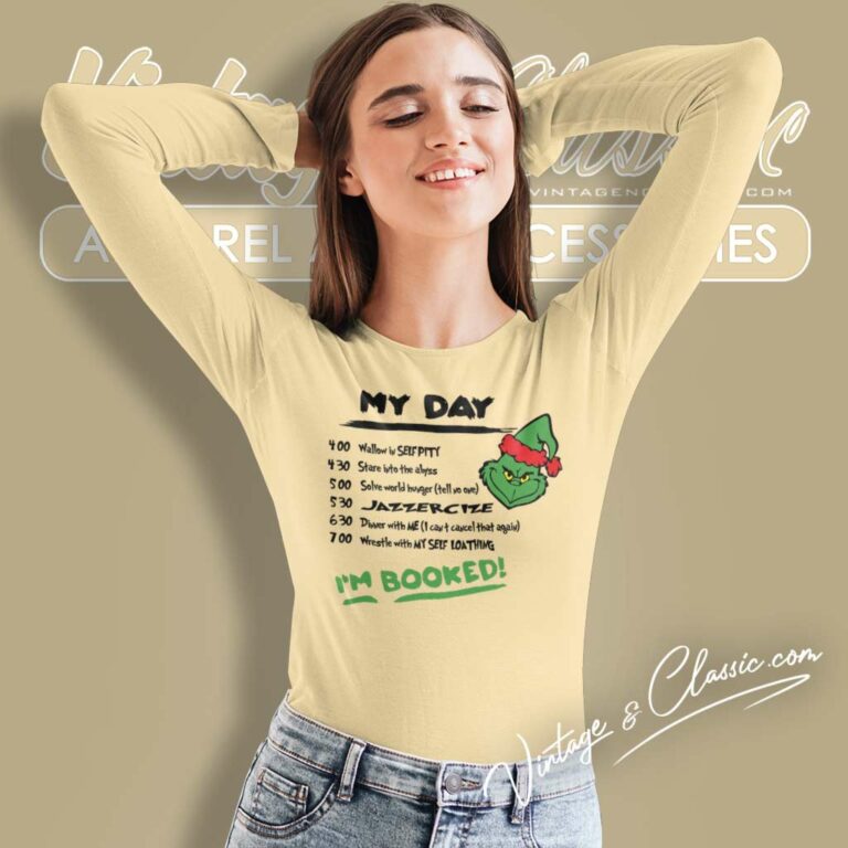 Grinch Schedule Grinch Christmas My Day Im Booked Long Sleeve Tee Grinch Schedule Grinch Christmas My Day Im Booked Long Sleeve Tee