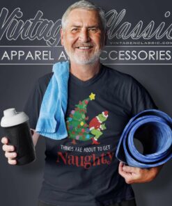 Grinch Stole Christmas Things Are About To Get Naughty V Neck TShirt