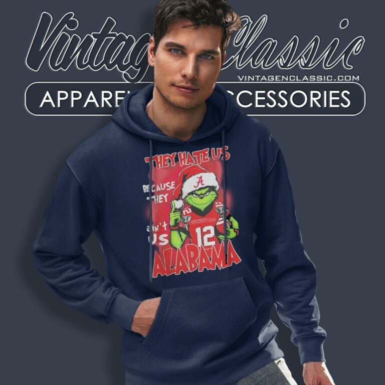 Grinch They Hate Us Because They Aint Us Alabama Crimson Tide Christmas Hoodie Grinch They Hate Us Because They Aint Us Alabama Crimson Tide Christmas Hoodie