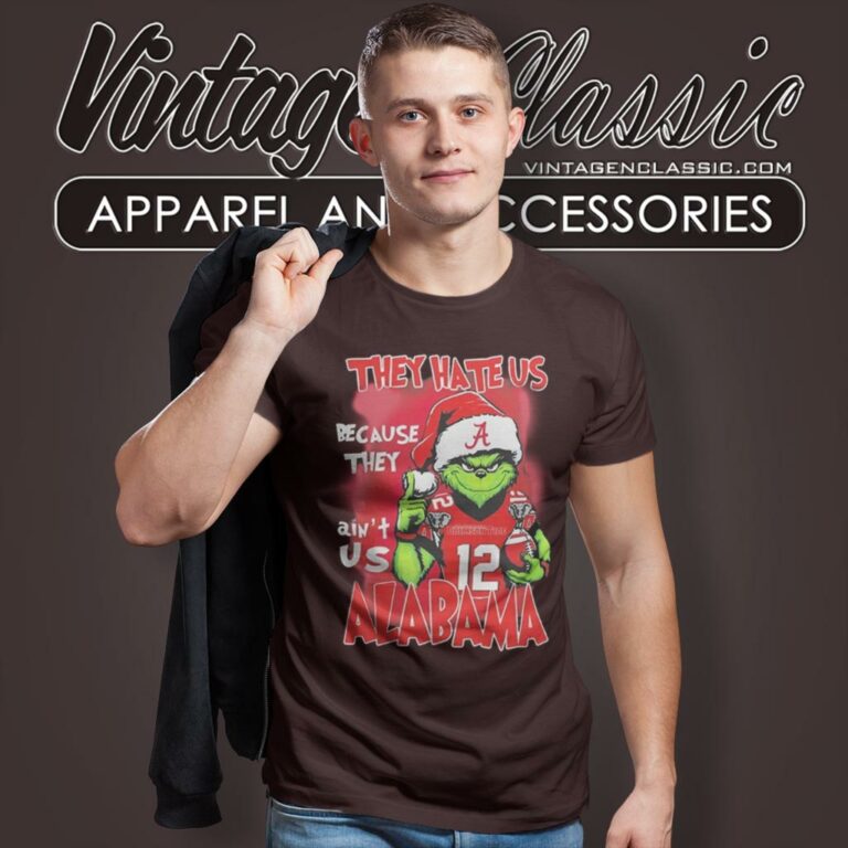 Grinch They Hate Us Because They Aint Us Alabama Crimson Tide Christmas T Shirt Grinch They Hate Us Because They Aint Us Alabama Crimson Tide Christmas T Shirt