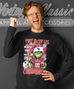 Grinch They Hate Us Because They Aint Us Arizona Cardinals Shirt Long Sleeve Tee