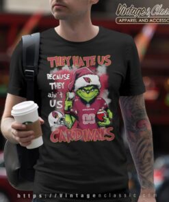 Grinch They Hate Us Because They Aint Us Arizona Cardinals Shirt