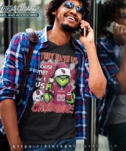 Grinch They Hate Us Because They Aint Us Arizona Cardinals Shirt V Neck TShirt