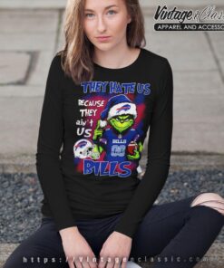 Grinch They Hate Us Because They Aint Us Buffalo Bills Christmas Shirt Long Sleeve Tee