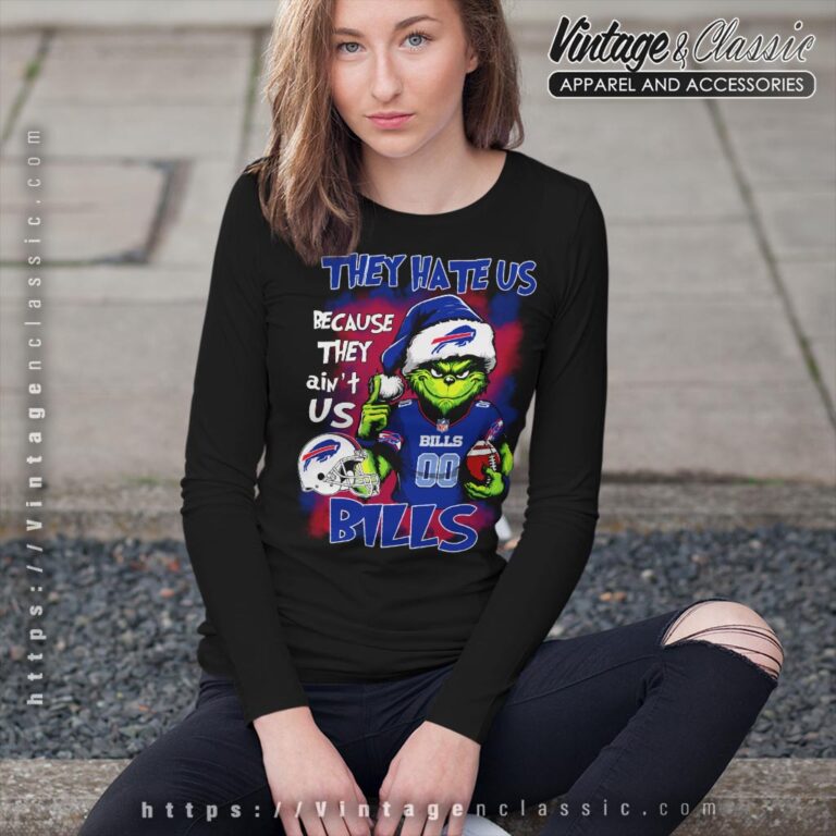 Grinch They Hate Us Because They Aint Us Buffalo Bills Christmas Shirt Long Sleeve Tee Grinch They Hate Us Because They Aint Us Buffalo Bills Christmas Shirt Long Sleeve Tee