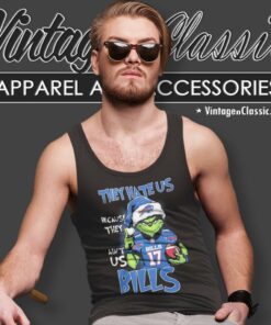 Grinch They Hate Us Because They Aint Us Buffalo Bills Christmas Tank Top Racerback