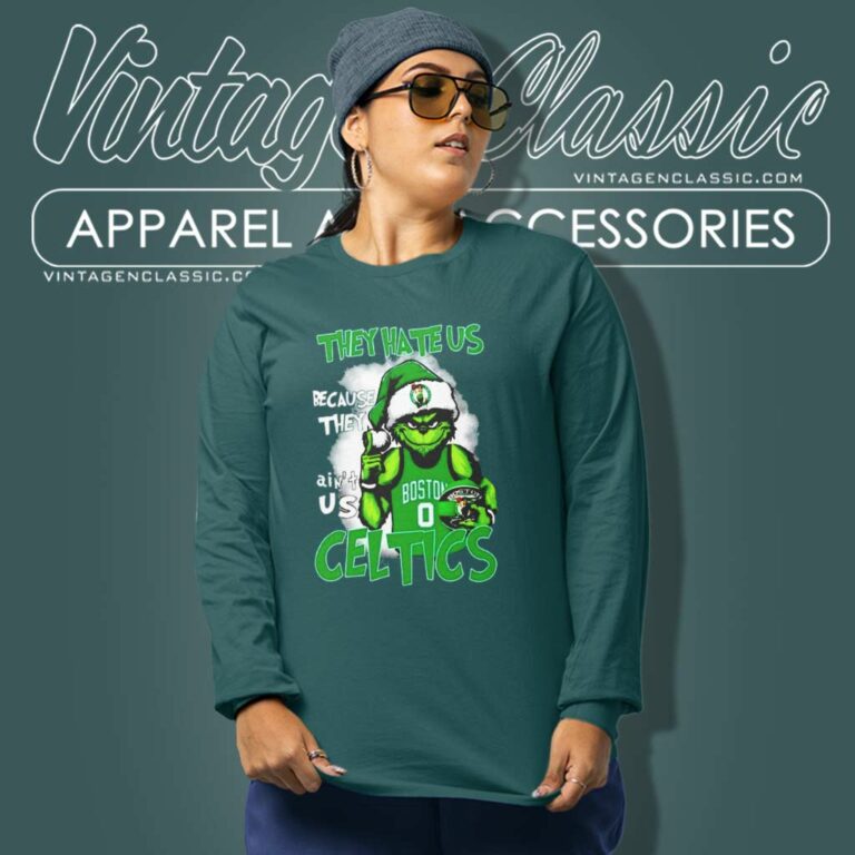 Grinch They Hate Us Because They Aint Us Celtics Long Sleeve Tee Grinch They Hate Us Because They Aint Us Celtics Long Sleeve Tee