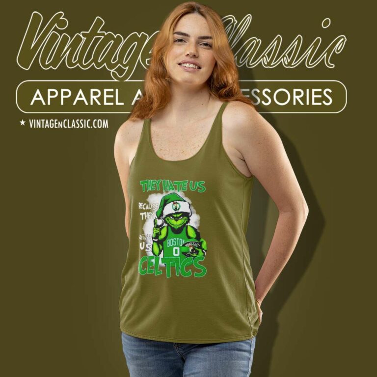 Grinch They Hate Us Because They Aint Us Celtics Tank Top Racerback Grinch They Hate Us Because They Aint Us Celtics Tank Top Racerback