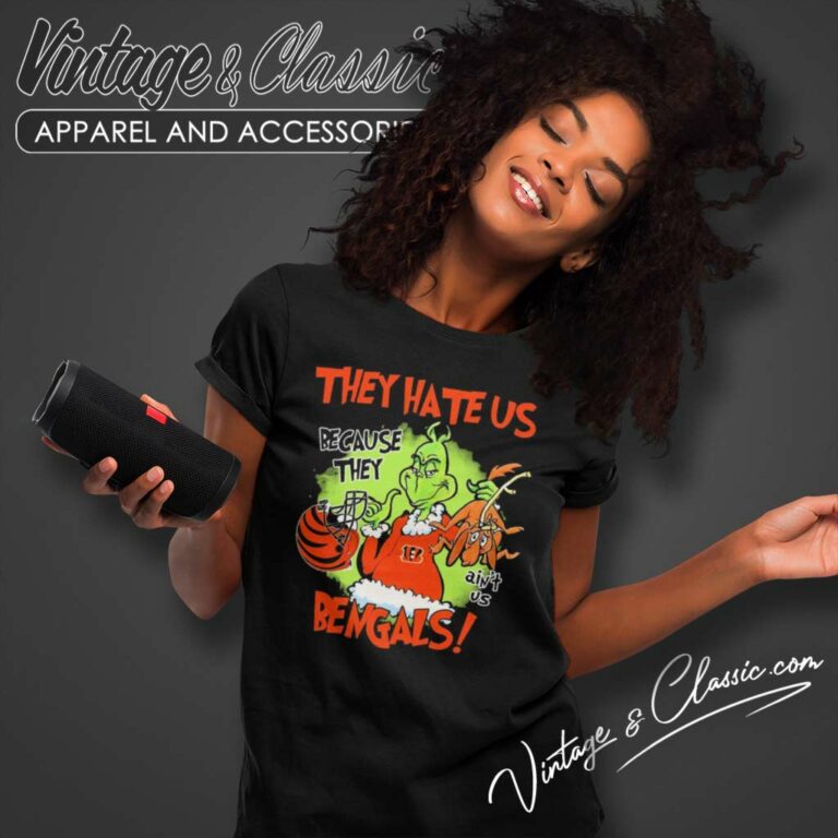 Grinch They Hate Us Because They Aint Us Cincinnati Bengals Women TShirt Grinch They Hate Us Because They Aint Us Cincinnati Bengals Women TShirt