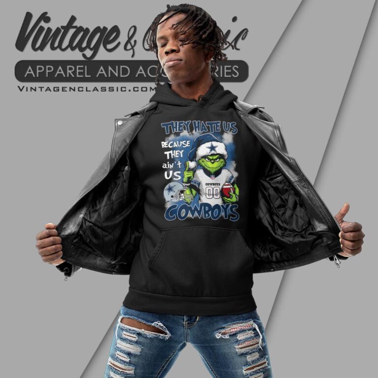 Grinch They Hate Us Because They Aint Us Dallas Cowboys Shirt Hoodie Grinch They Hate Us Because They Aint Us Dallas Cowboys Shirt Hoodie