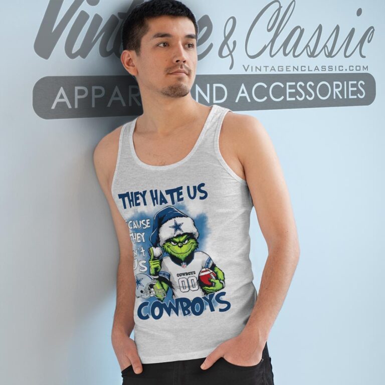 Grinch They Hate Us Because They Aint Us Dallas Cowboys Shirt Tank Top Racerback Grinch They Hate Us Because They Aint Us Dallas Cowboys Shirt Tank Top Racerback