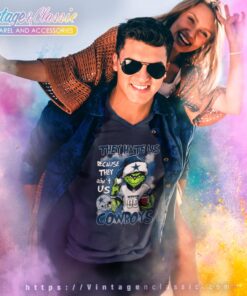 Grinch They Hate Us Because They Aint Us Dallas Cowboys Shirt V Neck TShirt