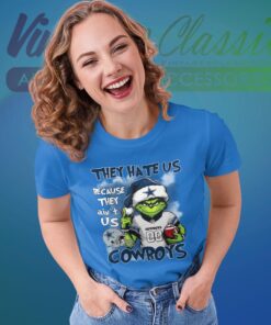 Grinch They Hate Us Because They Aint Us Dallas Cowboys Shirt Women T shirt
