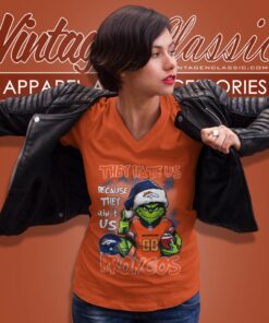 Grinch They Hate Us Because They Aint Us Denver Broncos Christmas Shirt V Neck TShirt