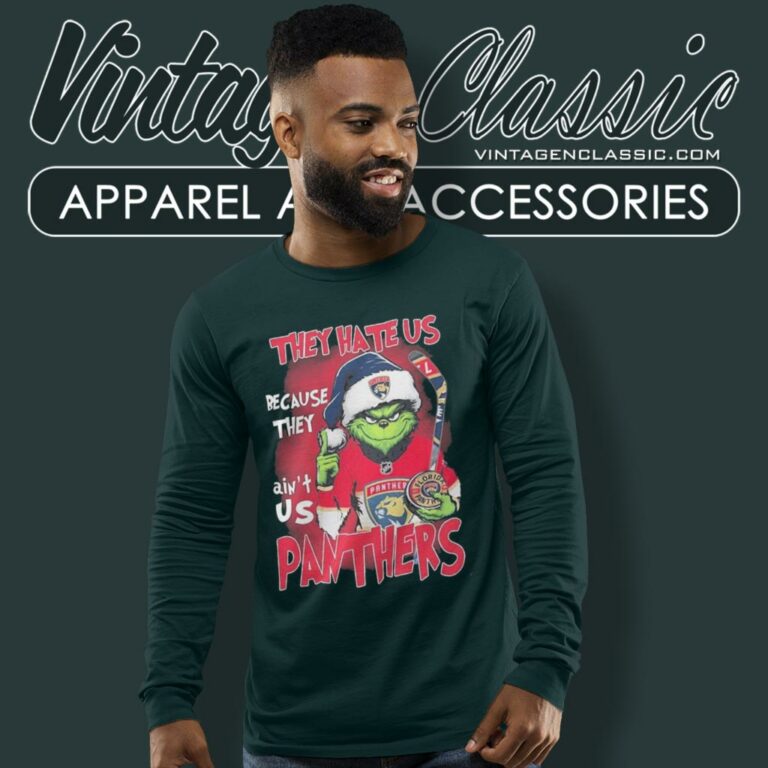 Grinch They Hate Us Because They Aint Us Florida Panthers Christmas Long Sleeve Tee Grinch They Hate Us Because They Aint Us Florida Panthers Christmas Long Sleeve Tee