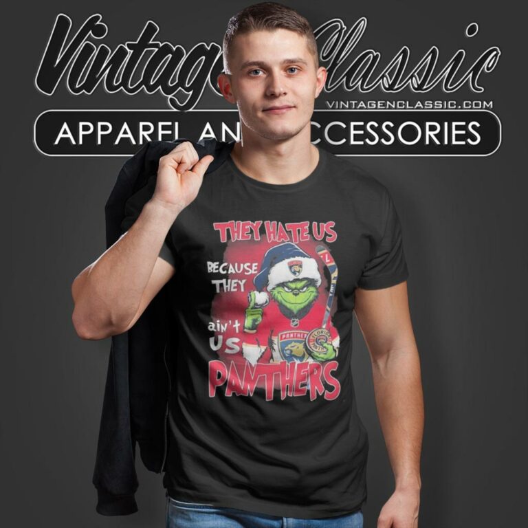 Grinch They Hate Us Because They Aint Us Florida Panthers Christmas T Shirt Grinch They Hate Us Because They Aint Us Florida Panthers Christmas T Shirt