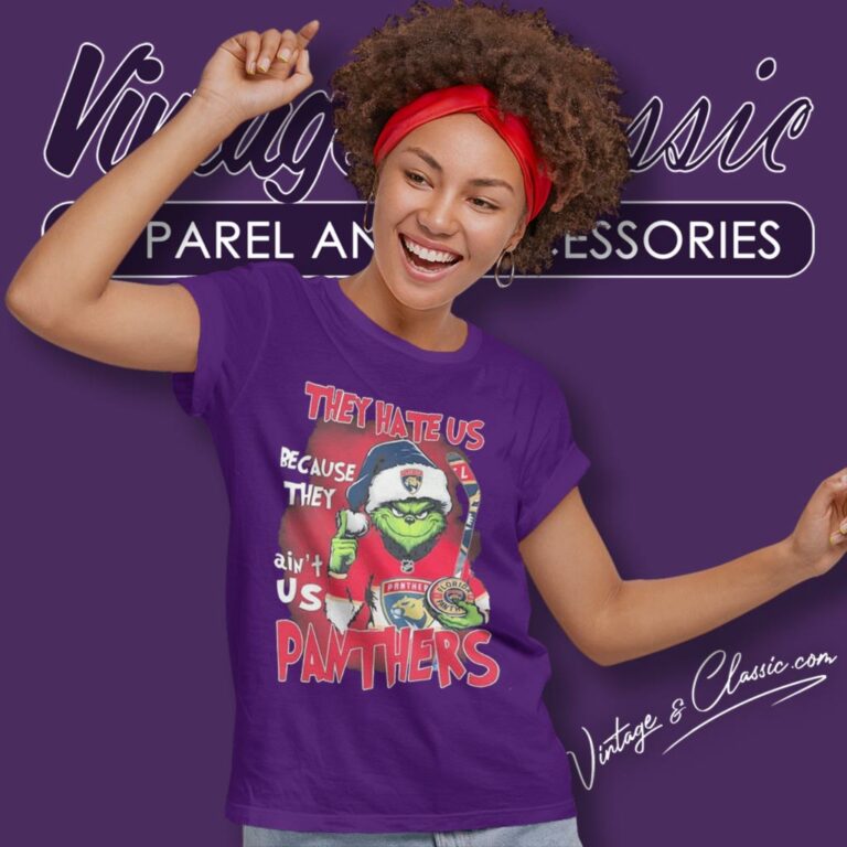 Grinch They Hate Us Because They Aint Us Florida Panthers Christmas Women T Shirt Grinch They Hate Us Because They Aint Us Florida Panthers Christmas Women T Shirt