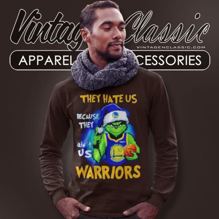 Grinch They Hate Us Because They Aint Us Golden State Warriors Christmas Long Sleeve Tee Grinch They Hate Us Because They Aint Us Golden State Warriors Christmas Long Sleeve Tee