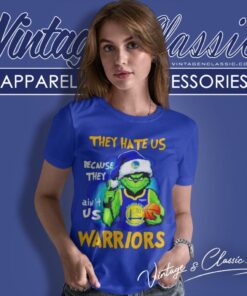 Grinch They Hate Us Because They Aint Us Golden State Warriors Christmas Women T Shirt