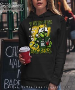 Grinch They Hate Us Because They Aint Us Green Bay Packers Hoodie