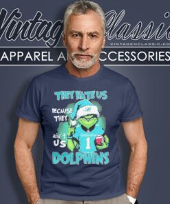 Grinch They Hate Us Because They Aint Us Miami Dolphins Christmas T Shirt