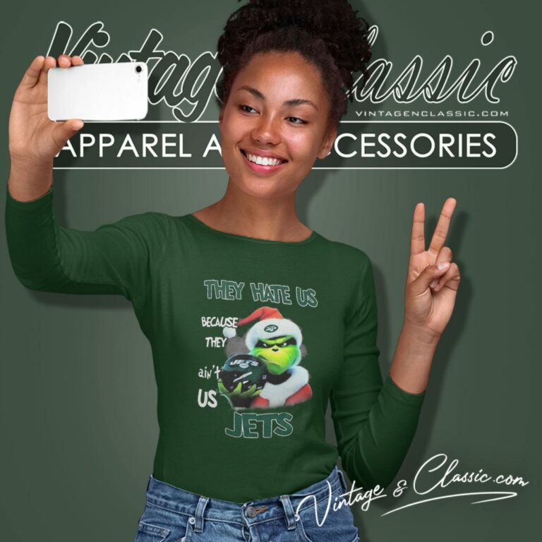 Grinch They Hate Us Because They Aint Us New York Jets Christmas Long Sleeve Tee Grinch They Hate Us Because They Aint Us New York Jets Christmas Long Sleeve Tee