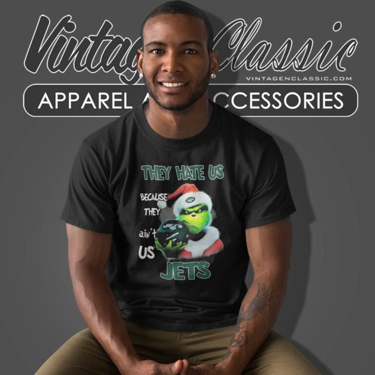 Grinch They Hate Us Because They Aint Us New York Jets Christmas T Shirt Grinch They Hate Us Because They Aint Us New York Jets Christmas T Shirt