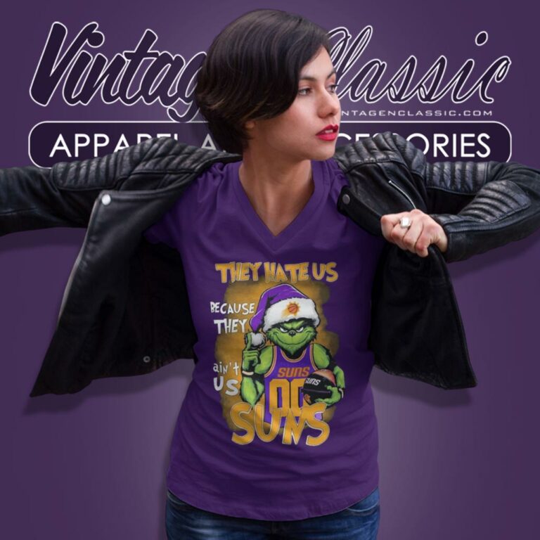 Grinch They Hate Us Because They Aint Us Phoenix Suns Christmas V Neck TShirt Grinch They Hate Us Because They Aint Us Phoenix Suns Christmas V Neck TShirt